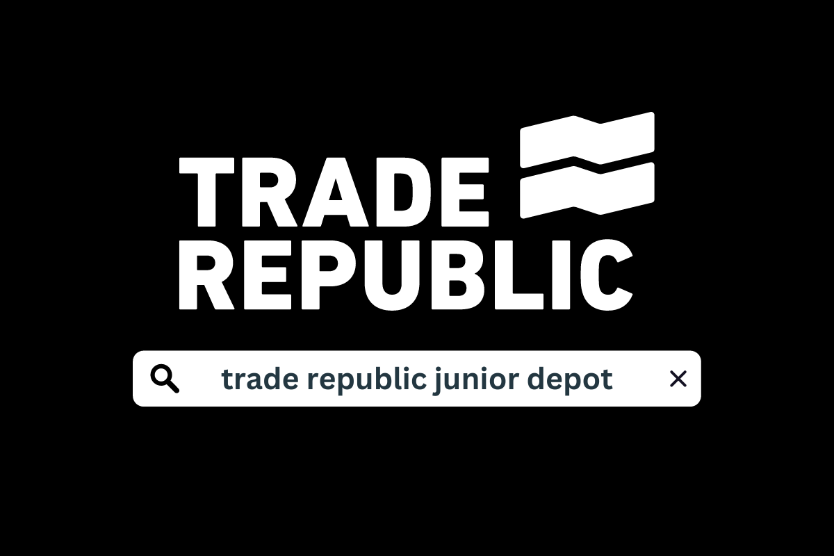 Trade Republic Möglichkeiten für ein Junior Depot